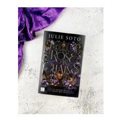 Rose in chains — Julie Soto — Crossbooks