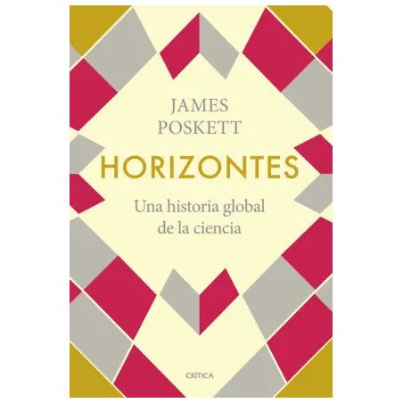 Horizontes — James Poskett — Editorial Crítica