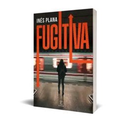 Fugitiva — Inés Plana — Espasa