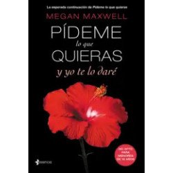 Pídeme lo que quieras y yo te lo daré — Megan Maxwell — Booket
