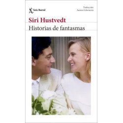 Historias de fantasmas — Siri Hustvedt — Seix Barral