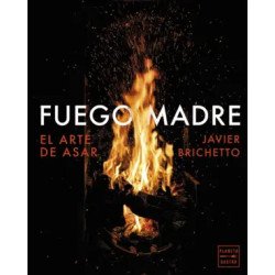 Fuego madre — Javier Brichetto — Planeta Gastro