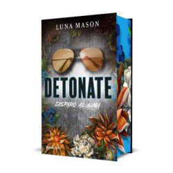 Detonate. Disparo al alma — Luna Mason — Ediciones Martínez Roca