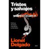 Tristes y salvajes — Lionel Delgado — Editorial Ariel