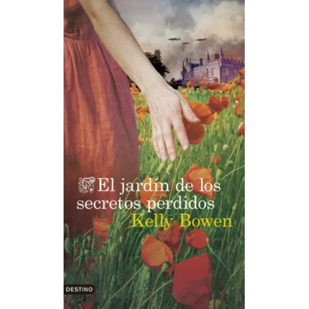 El jardín de los secretos perdidos — Kelly Bowen — Ediciones Destino