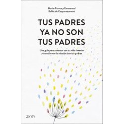 Tus padres ya no son tus padres — Marie-France Ballet de CoquereaumontEmmanuel Ballet de Coquereaumont — Zenith