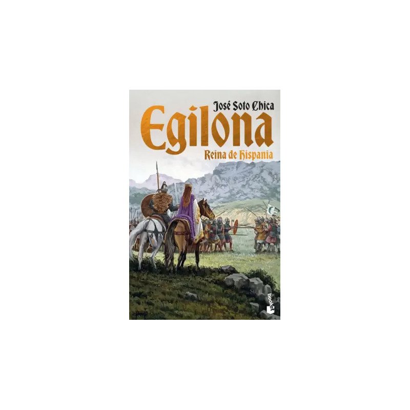 Egilona, reina de Hispania — José Soto Chica — Booket