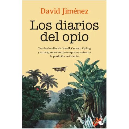 Los diarios del opio — David Jiménez — Booket