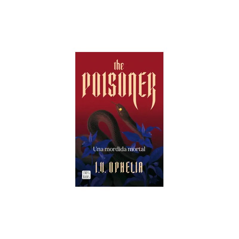 The Poisoner. Una mordida mortal — I. V. Ophelia — Crossbooks