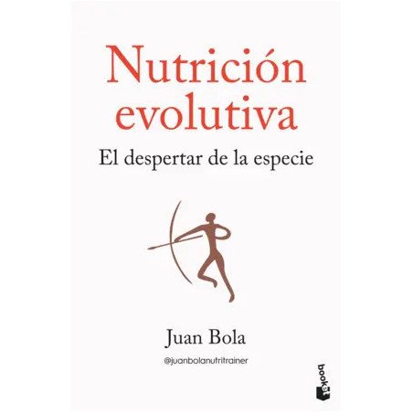 Nutrición evolutiva — Juan Bola — Booket