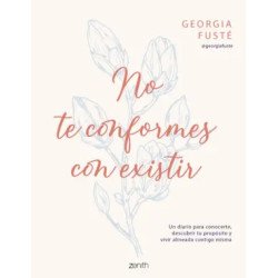 No te conformes con existir — Georgia Fusté @georgiafuste — Zenith