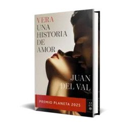 Vera, una historia de amor — Juan del Val — Editorial Planeta