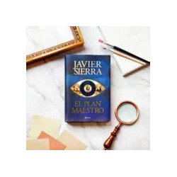El plan maestro — Javier Sierra — Editorial Planeta