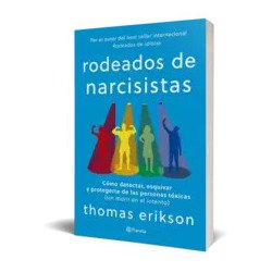 Rodeados de narcisistas — Thomas Erikson — Editorial Planeta