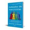 Rodeados de narcisistas — Thomas Erikson — Editorial Planeta