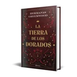 La tierra de los Dorados — Hermanas Greemwood — Editorial Planeta