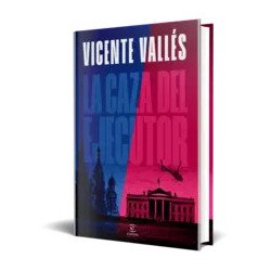 La caza del ejecutor — Vicente Vallés — Espasa