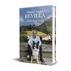 Toda una vida — Miguel Ángel Revilla — Espasa