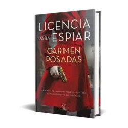 Licencia para espiar — Carmen Posadas — Espasa