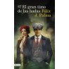 El gran timo de las hadas — Félix J. Palma — Ediciones Destino
