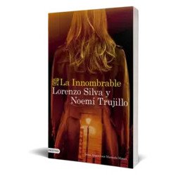 La Innombrable — Lorenzo SilvaNoemí Trujillo — Ediciones Destino