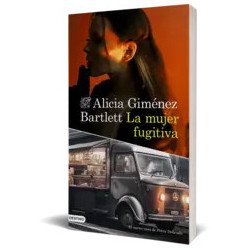 La mujer fugitiva — Alicia Giménez Bartlett — Ediciones Destino